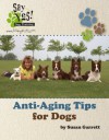 Anti-Aging Tips for Dogs - Susan Garrett