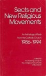 Sects and New Religious Movements: An Anthology of Texts from the Catholic Church, 1986-1994 - Michael Paul Gallagher