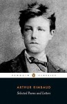 Selected Poems and Letters - Arthur Rimbaud