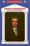 John Marshall: The Great Chief Justice - Barbara Silberdick Feinberg