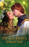 Mills & Boon : The Alchemist's Daughter - Elaine Knighton