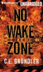 No Wake Zone - C.E. Grundler, Emily Durante