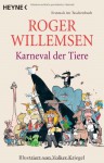 Karneval der Tiere - Roger Willemsen, Volker Kriegel