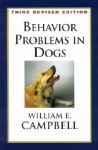 Behavior Problems in Dogs - William E. Campbell