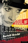 The Good Soul of Szechuan - Bertolt Brecht, David Harrower