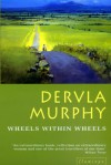 Wheels Within Wheels - Dervla Murphy