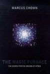 The Magic Furnace - Marcus Chown