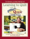 Thimbleberries Learning to Quilt with Jiffy Quilts: A Beginner's Guide to Getting Started with 8 Easy Projects - Lynette Jensen