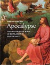 Apocalypse: Visions from the Book of Revelations in Western Art - Frederick Van Der Meer