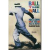 Ball the Wall: Nik Cohn in the Age of Rock (Picador Books) - Nik Cohn