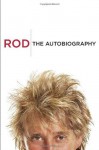Rod: The Autobiography - Rod Stewart