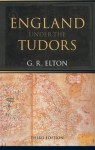 England Under the Tudors - G.R. Elton