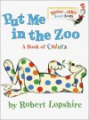 Put Me In the Zoo (Bright & Early Board Books(TM)) - Robert Lopshire