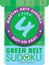 Martial Arts Sudoku® Level 4: Green Belt Sudoku® - Frank Longo