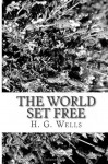 The World Set Free - H.G. Wells