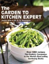 Garden to Kitchen Expert: How to cook vegetables, fruit, flowers, herbs and weeds - Judith Wills, D.G. Hessayon