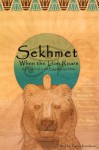 Sekhmet: When the Lion Roars - Galina Krasskova