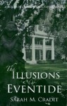 The Illusions of Eventide (House of Crimson and Clover #2) - Sarah M. Cradit, Tara Shaner