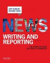 News Writing and Reporting: The Complete Guide for Today's Journalist - Christopher Scanlan