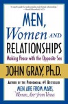 Men, Women and Relationships: Making Peace with the Opposite Sex (Audio) - John Gray