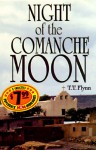 Night of the Comanche Moon - T.T. Flynn, Buck Schirner