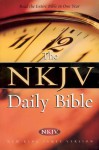 The NKJV Daily Bible: Read the Entire Bible in One Year - Anonymous