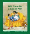 Will There Be a Lap for Me? - Dorothy Corey