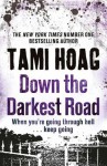 Down the Darkest Road - Tami Hoag