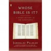 Whose Bible Is It?: A History Of The Scriptures Through The Ages - Paul Hecht