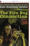 The Fire Bug Connection - Jean Craighead George