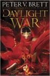 The Daylight War - Peter V. Brett