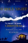 O Holy Night! -SATB: A Ready to Sing Christmas - Russell Mauldin, Sue C. Smith