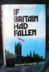 If Britain Had Fallen - Norman Longmate