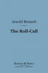 The Roll-Call (Barnes & Noble Digital Library) - Arnold Bennett