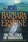 On The Edge Of Darkness - Barbara Erskine