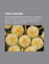 Teen Drama: Buffy L'Ammazzavampiri, One Tree Hill, the X-Family, the Vampire Diaries, Beverly Hills 90210, Friday Night Lights, Pi - Source Wikipedia