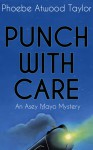 Punch with Care - Phoebe Atwood Taylor