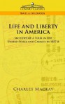 Life & Liberty in America - Charles MacKay