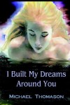 I Built My Dreams Around You - Michael Thomason