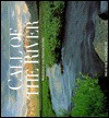 Call Of The River: Writings And Photographs - Page Stegner