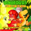 Dinofours, It's Class Trip Day - Steve Metzger, Hans Wilhelm