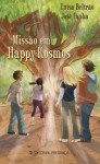 Missão em Happy-Kosmos - Luísa Beltrão, José Fanha