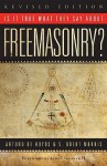 Is it True What They Say About Freemasonry? The Methods of Anti-Masons, Revised Edition - Arturo de Hoyos, S. Brent Morris