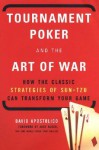 Tournament Poker And The Art Of War - David Apostolico