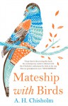 Mateship with Birds - A.H. Chisholm