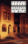 Ténèbres, prenez-moi la main - Dennis Lehane