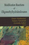 Modification Reactions of Oligomethylhydridesiloxanes - O. V. Mukbaniani, Gennadii Efremovich Zaikov