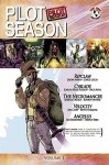 Pilot Season, Volume 1 - Jason Aaron, Joe Casey, Joshua Hale Fialkov