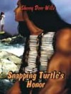 Snapping Turtle's Honor - Sherry Derr-Wille