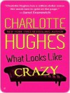 What Looks Like Crazy (A Kate Holly Case #1) - Charlotte Hughes